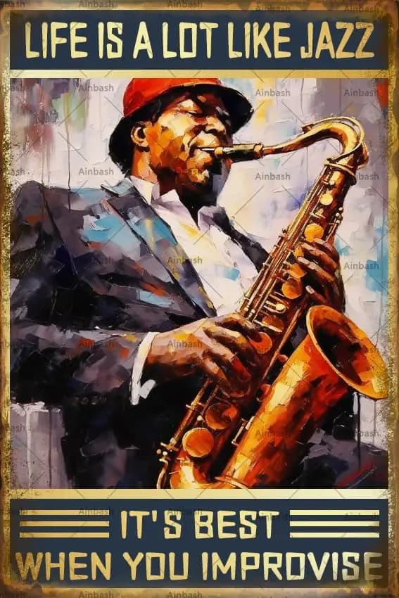 Retro Metal Tin Life is a Lot Like Jazz Best When You Impvovise Posters Saxophone Vintage Home Garage Man Cave Bar Pub Wall Deco