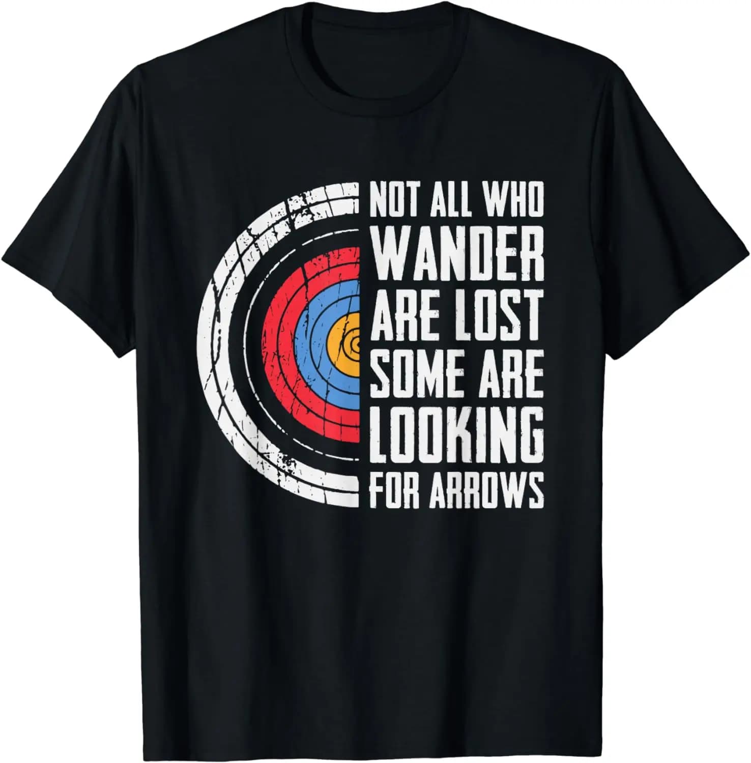 T-shirt divertente da tiro con l'arco: Non tutti sono perduti, alcuni stanno cercando le frecce - Abbigliamento uomo, top in cotone, streetwear, t-shirt grafiche