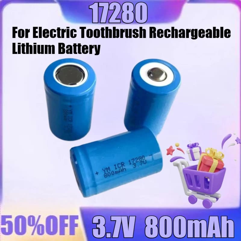 New 17280 3.7V 800mAh ICR17280 17280 800mAh 3.7V for rechargeable lithium battery for electric toothbrush