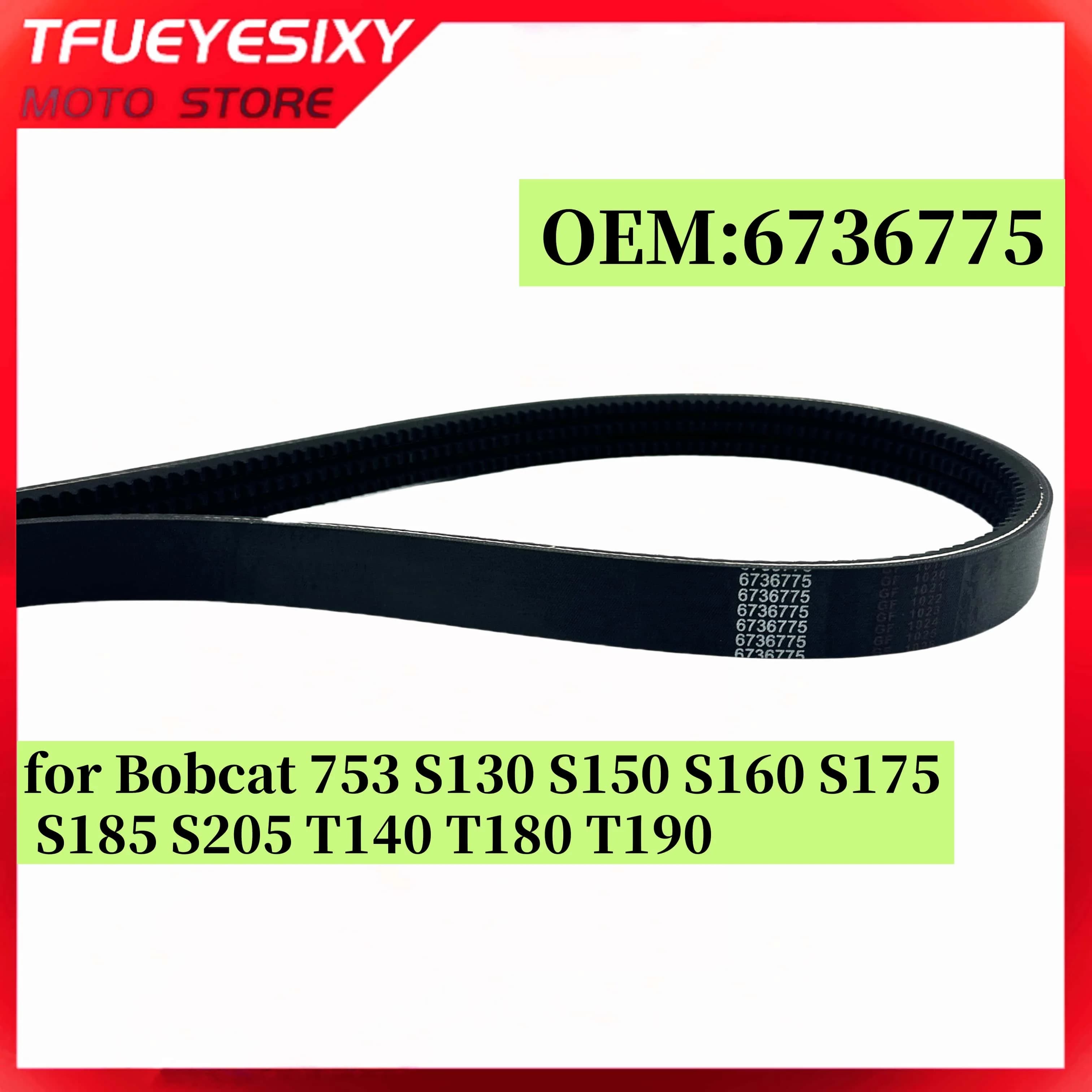 6736775 Cinghia di trasmissione adatta per Bobcat 753 S130 S150 S160 S175 S185 S205 T140 T180 T190 Cinghia di trasmissione