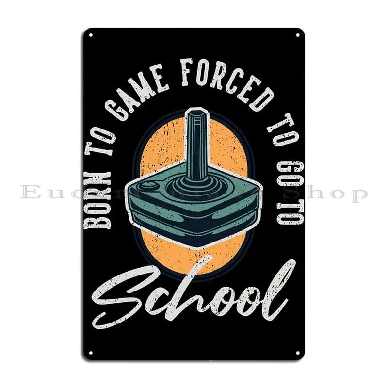Born To Game Forced To Go Targa in metallo Bar Cave Decorazione da parete Murale Cinema Crea targa in metallo Poster