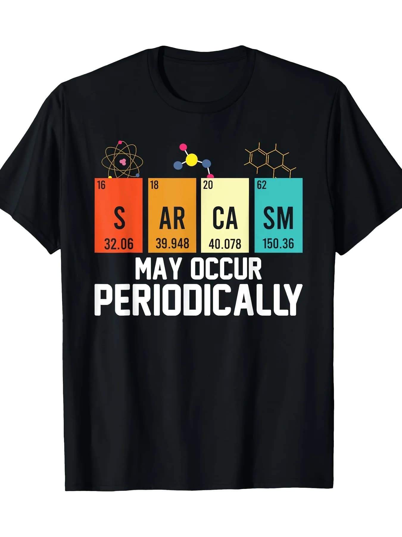 Chemistry Periodic Table Funny Slogan Creative T-Shirt for Science Students