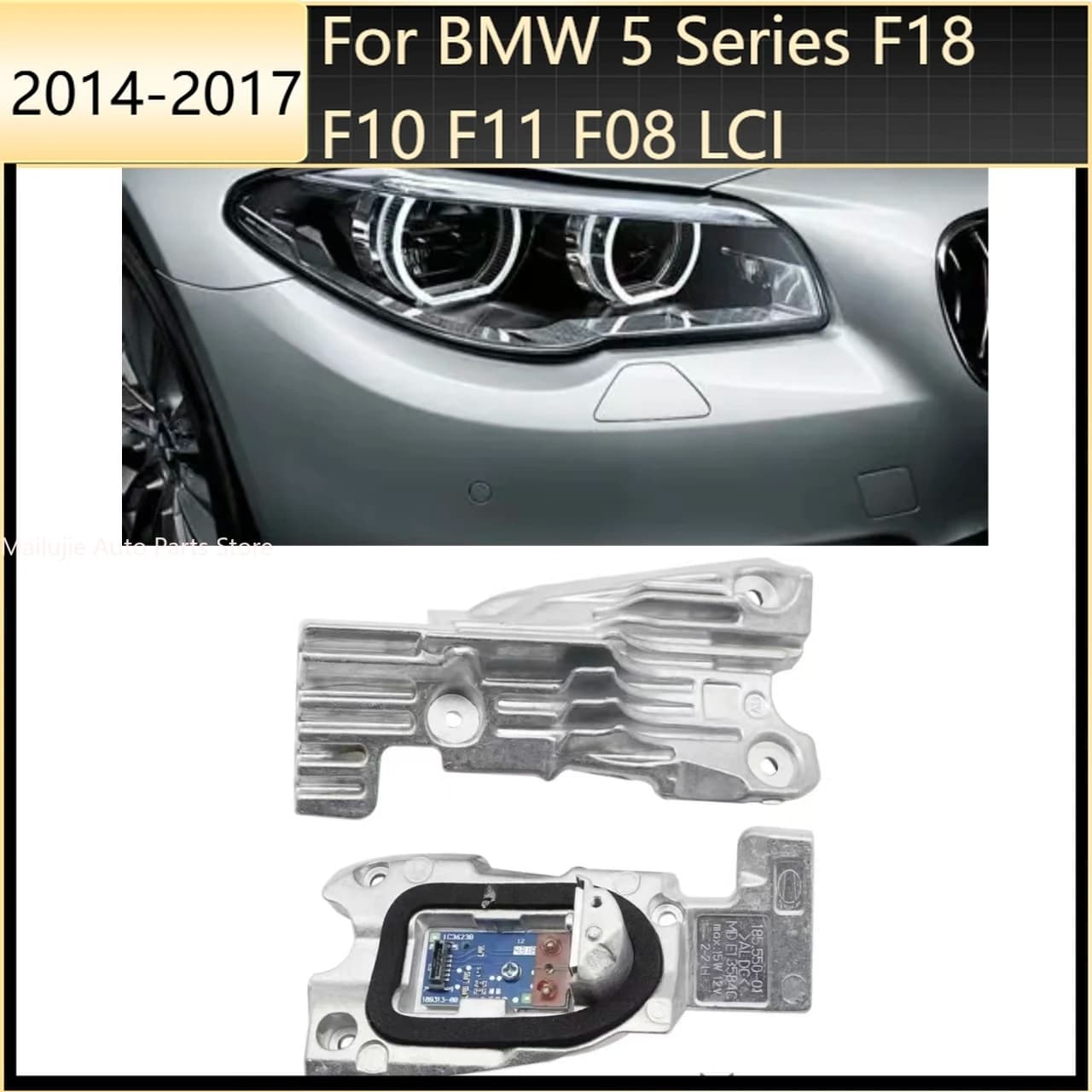 Per BMW Serie 5 F18 F10 F11 F08 LCI 2014-2017 Accessori auto LED Modulo DRL Angel Eyes per fari OE 63117352477 63117352478