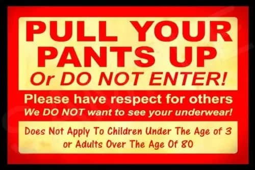 PULL UP YOUR PANTS! ALL WEATHER METAL SIGN FUNNY MAN CAVE BAR OFFICE STORE-Aluminum
