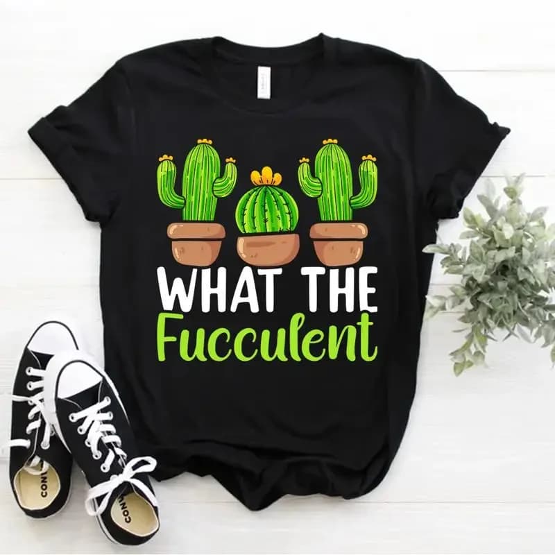 Cactus Succulent Funny Pot Gardener What the Fucculent Plant T Shirt Size S 5xl