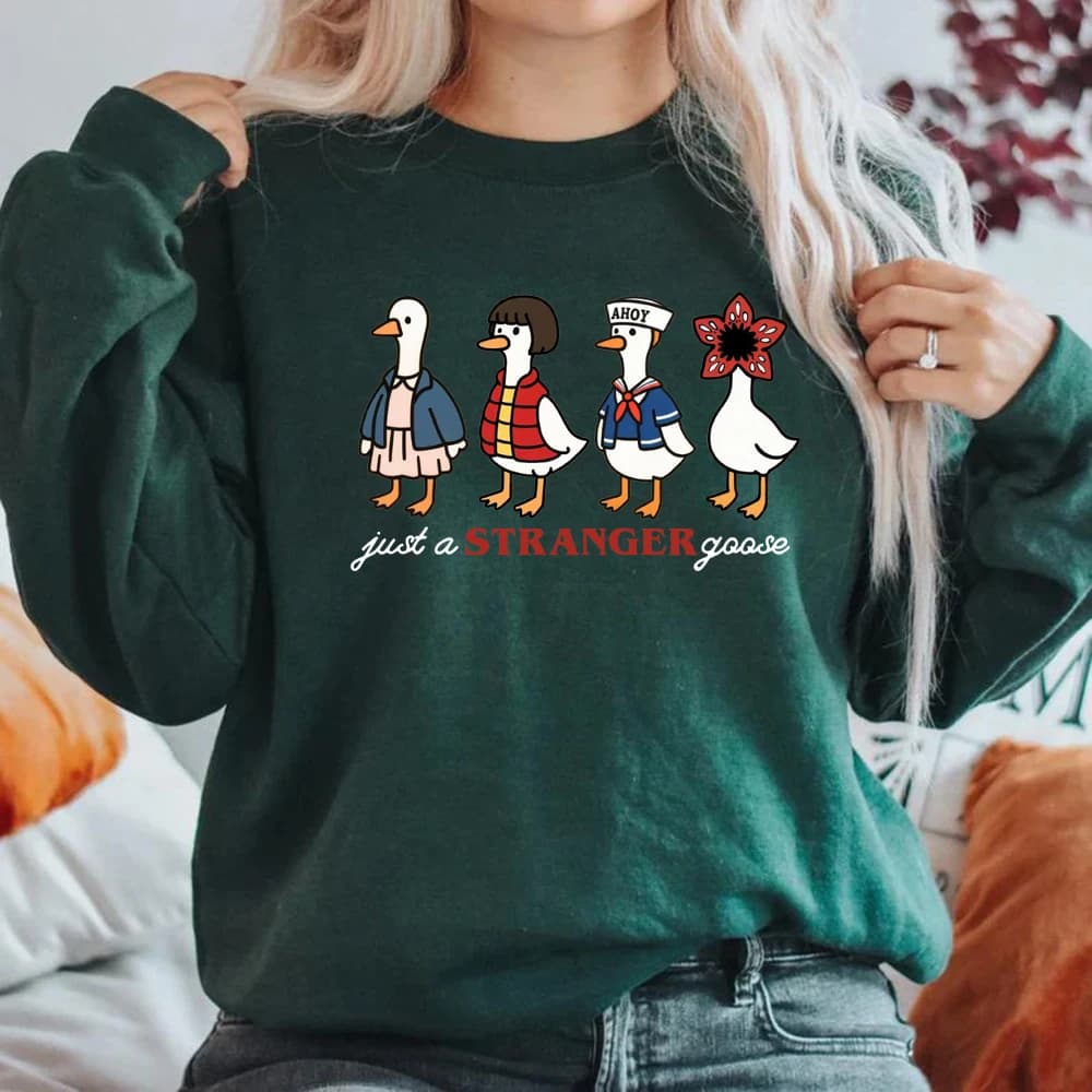 Felpa Just A Stranger Goose Divertente maglione parodia d'oca Felpa girocollo unisex a maniche lunghe Felpe con cappuccio grafiche serie TV