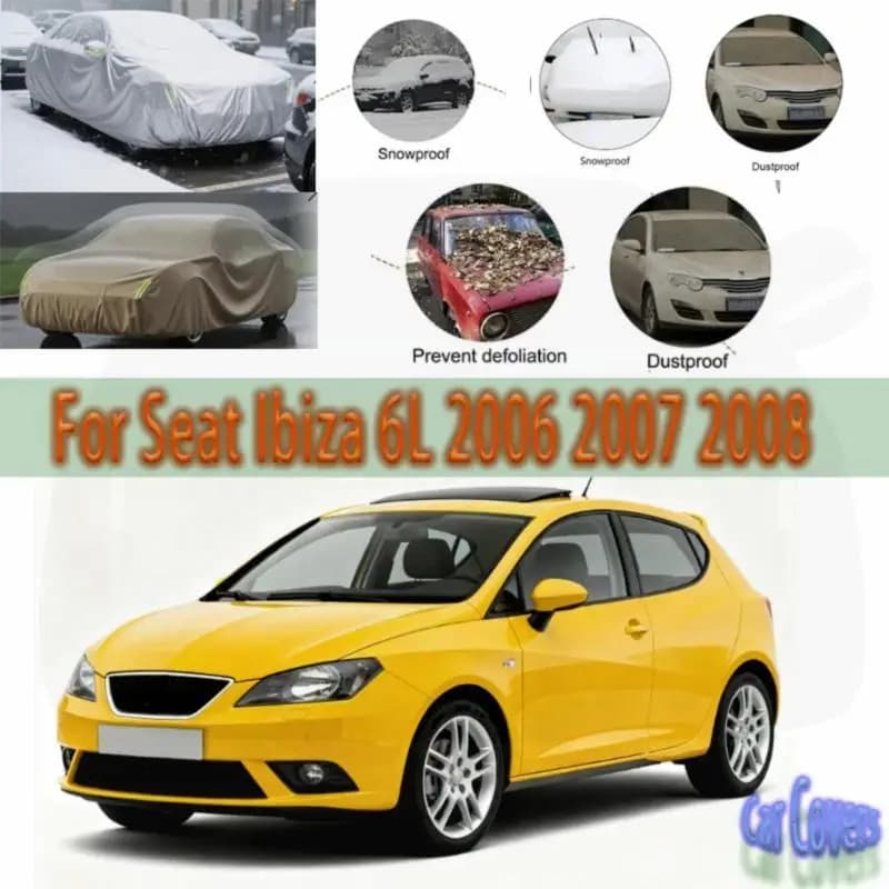 For Seat Ibiza 6L 2006-2008 Outdoor protection Waterproof dustproof Full sunscreen Snow cover Car covers