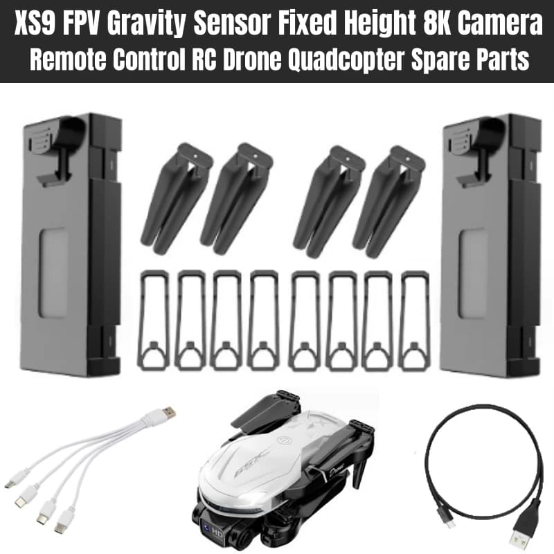 XS9 FPV Gravity Sensor Fixed Height 8K Camera Remote Control RC Drone Quadcopter Spare Parts 3.7V 1800MAH Battery/Propeller/USB