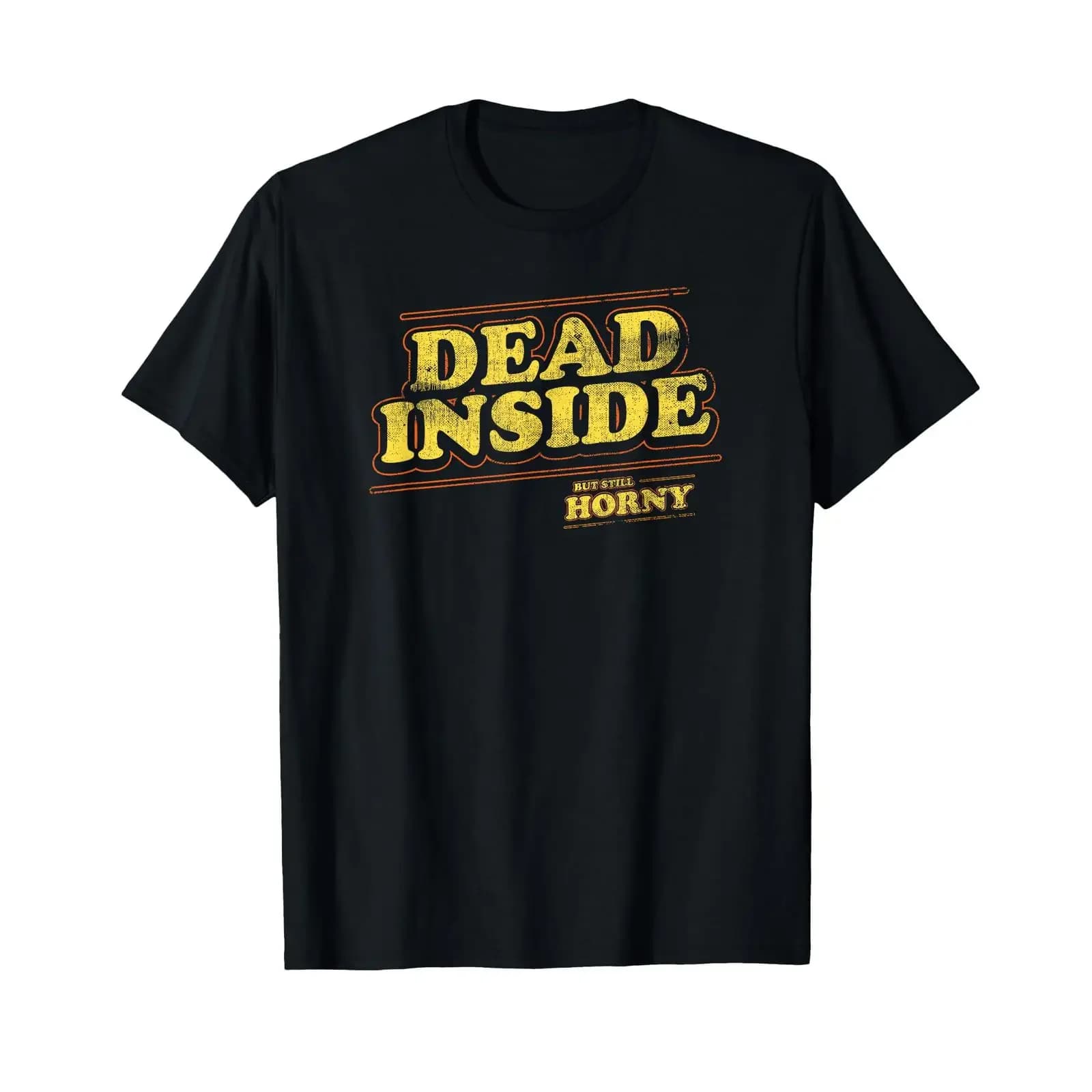 Retro I'm Dead Inside But Still Horney sarcastic depression T Shirt vintage Washed Slightly streetwear Stylish Unisex