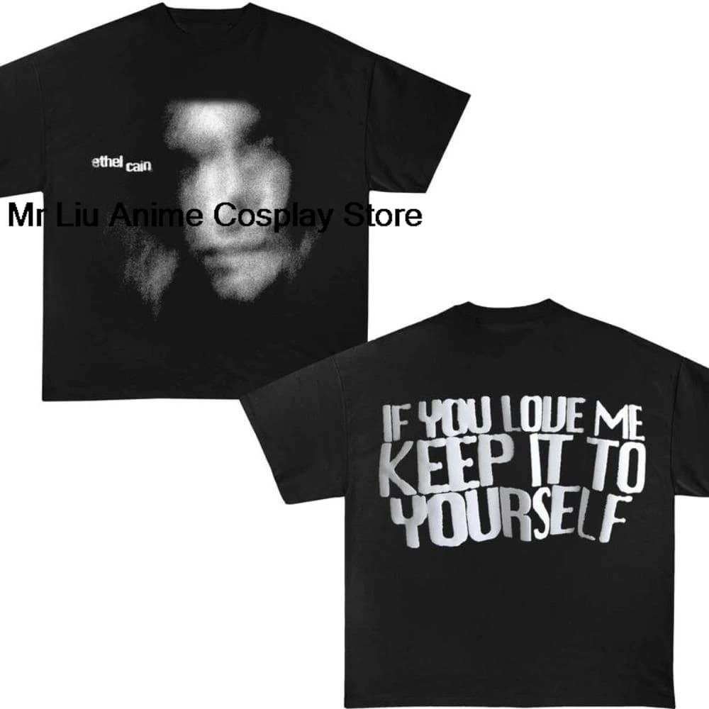 Maglietta grafica Ethel Cain Tour Merch – T-shirt vintage in stile anni '90 con stampa 'If You Love Me Keep It To Yourself'