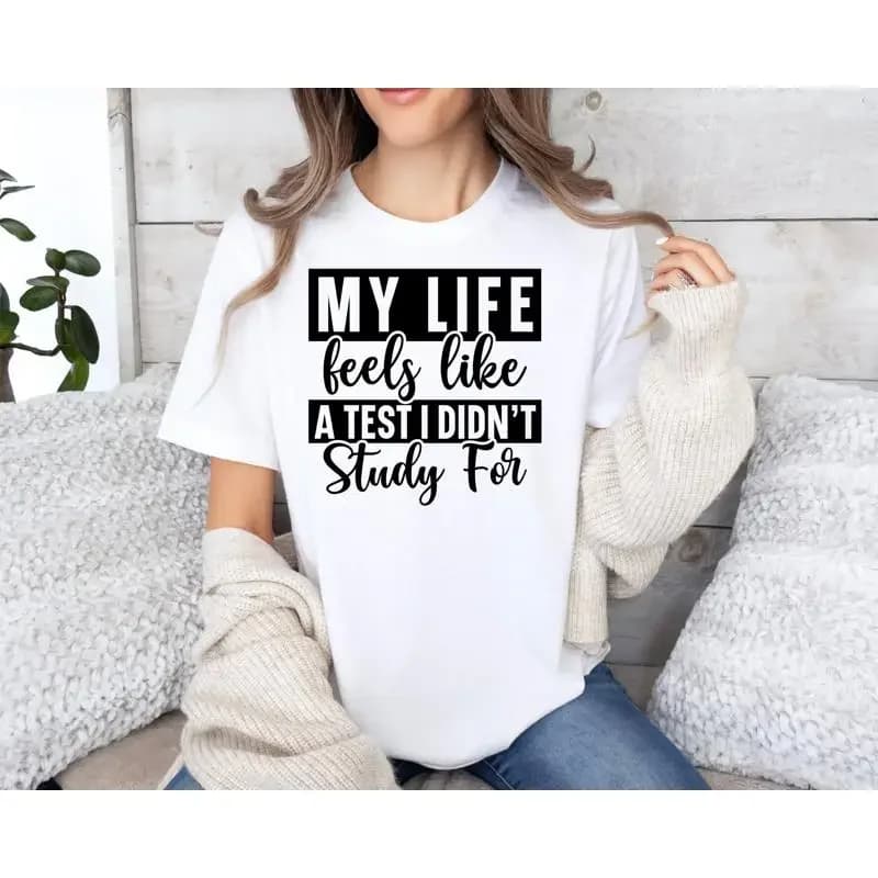 La mia vita sembra essere un test - T-shirt divertente da donna con attitudine saggoma e frasi sarcasmiche - Meme