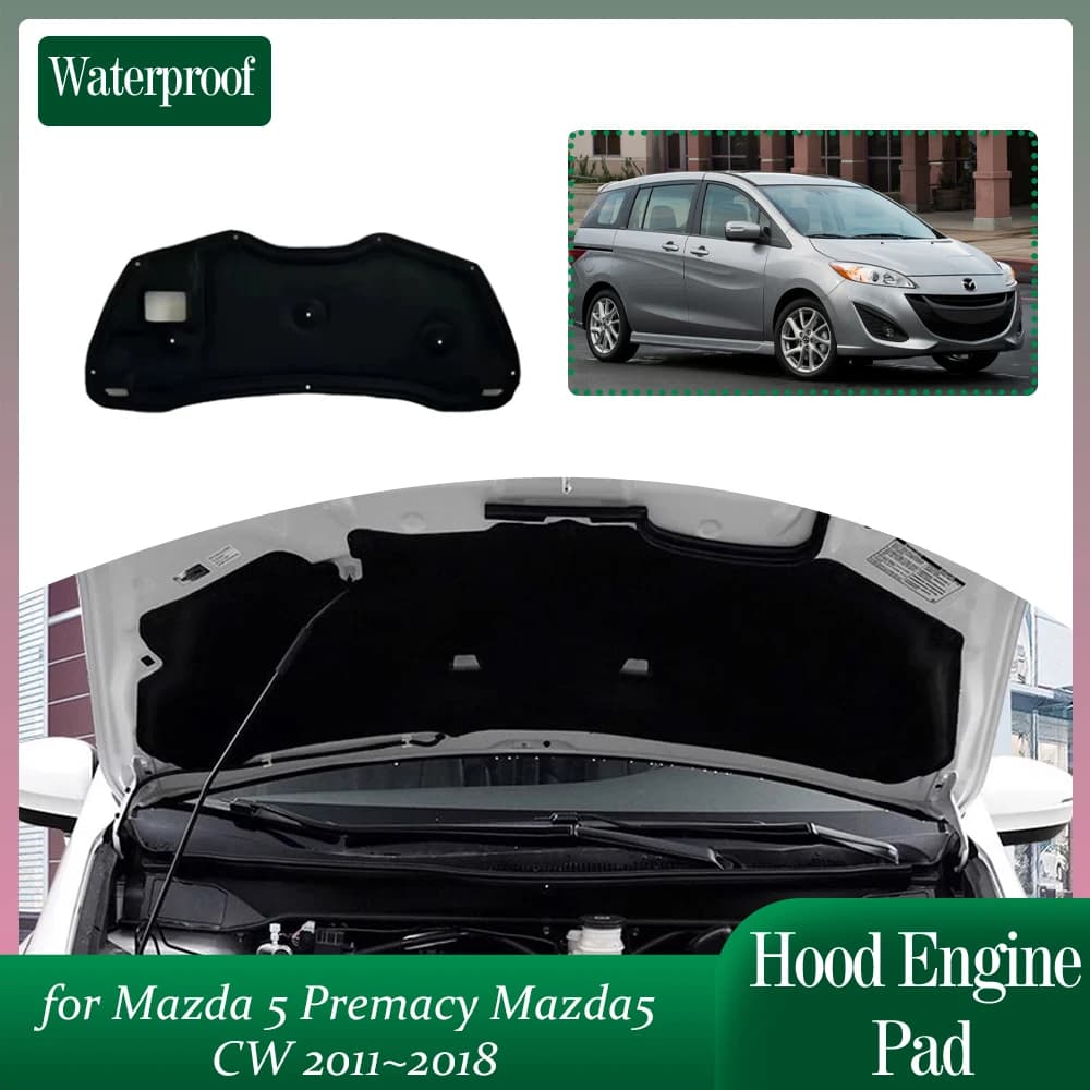 Auto Cofano Motore Isolamento per Mazda 5 Premacy Mazda5 CW 2011 ~ 2018 Insonorizzato Fodera In Cotone Calore Tronco Copertura Pad Zerbino Accessori