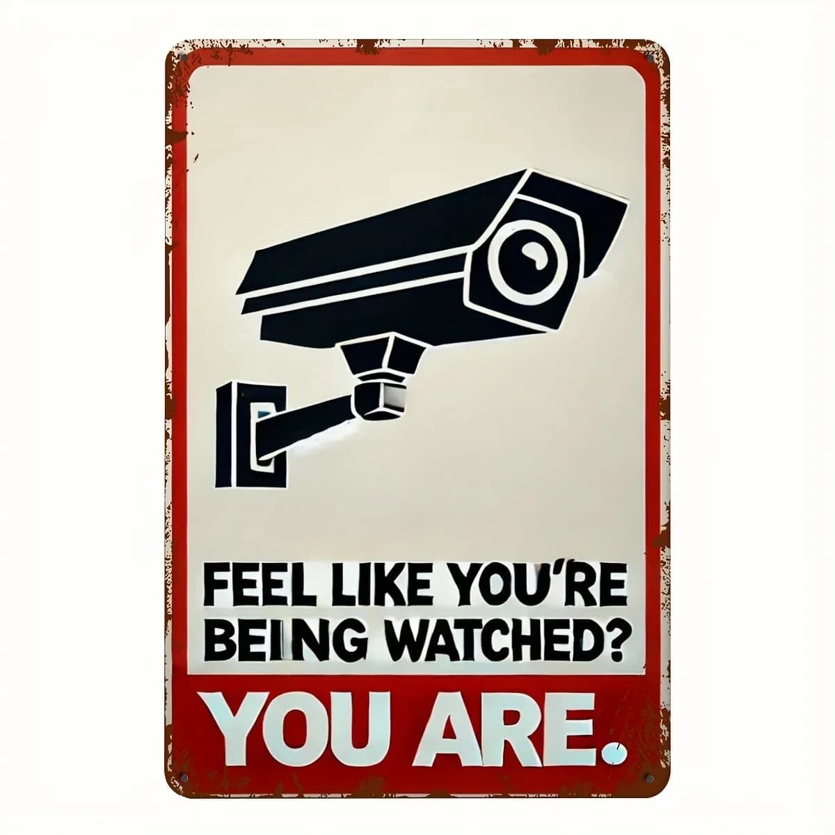 Funny Security Camera Warning Sign - "Feel Like Being Watched?" Metal Wall Decor with Red Border - Surveillance Decoration