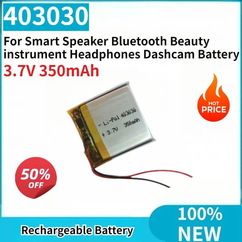 New Rechargeable Lithium Polymer Battery 403030 3.7V 350mAh for Bluetooth Dashcam Smart Speaker Battery for Beauty Tools