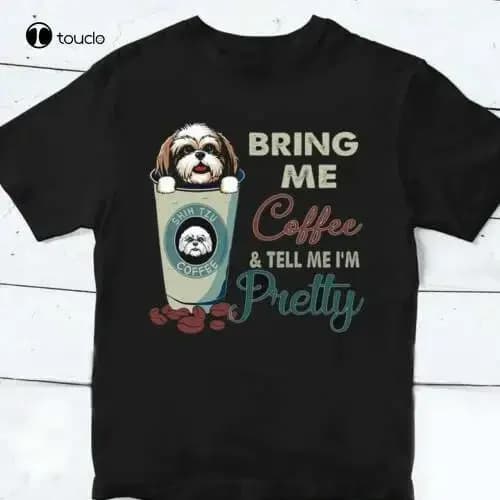 Bring Me Coffee And Tell Me I'M Pretty Pet Dog Coffee Bean T-shirt nera T-shirt unisex