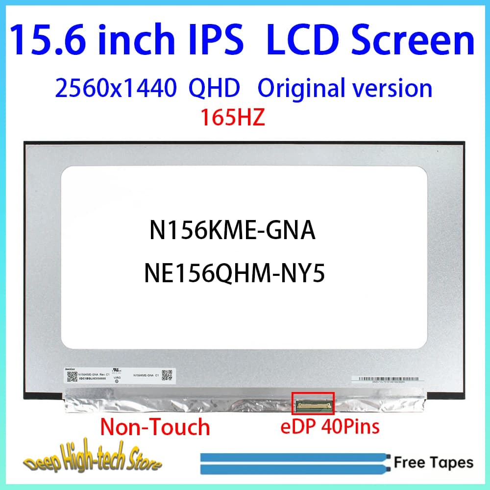15.6 Inch 165HZ Laptop LCD Screen N156KME-GNA NE156QHM-NY5 Matrix Panel Replacement 2560X1440 EDP 40Pins Non-Touch