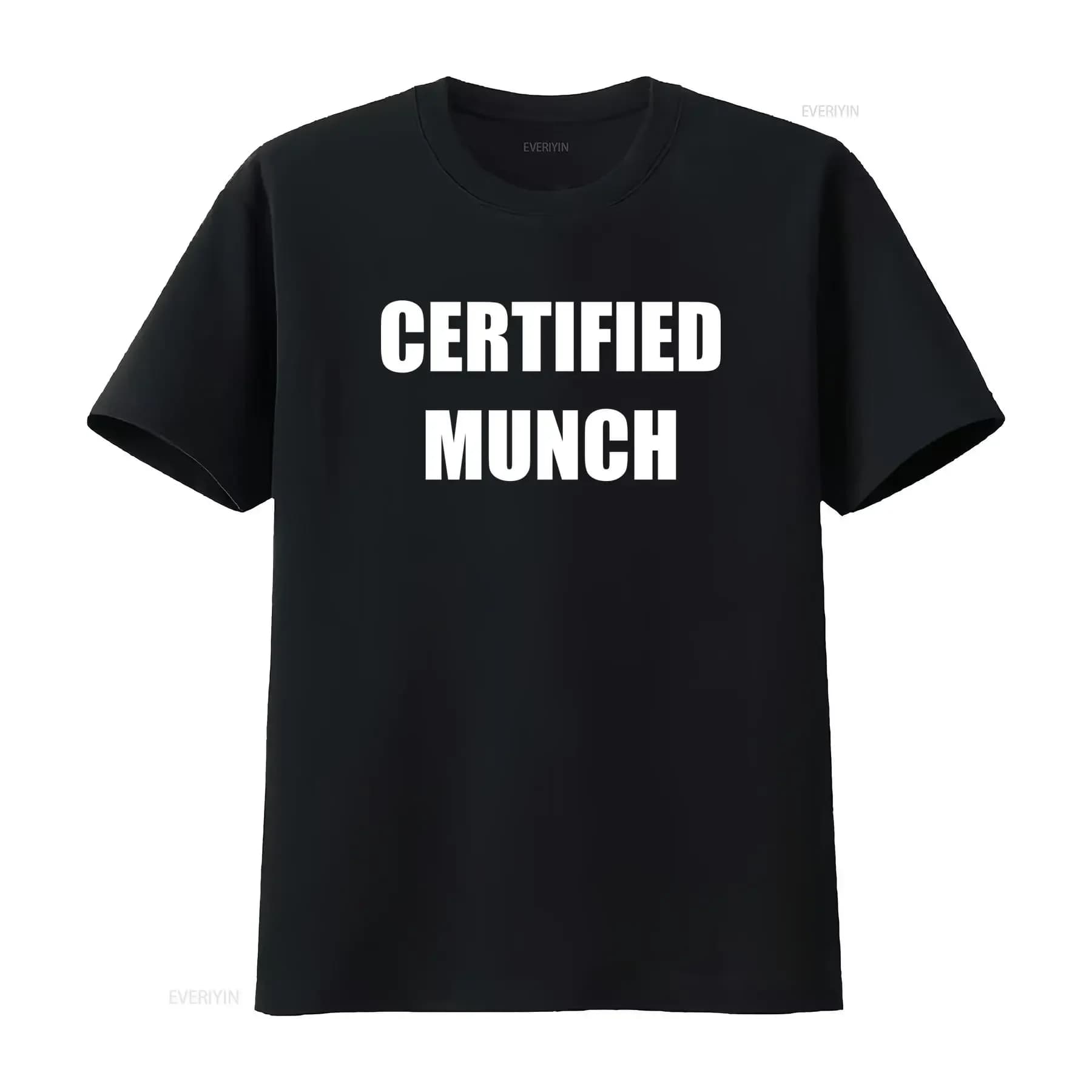 Certified Munch Funny Sarcastic Offensive Parody T Shirt with Meme Saying and Sarcasm vintage Washed Stylish Soft homme