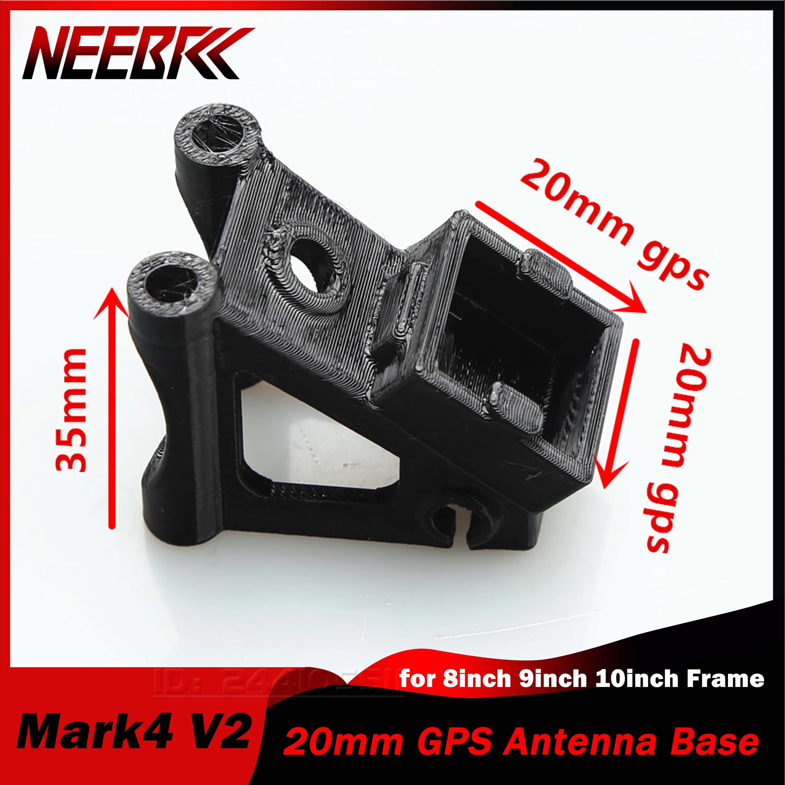 NEEBRC 20mm Antenna Print Holder GPS Mount Base for Mark4 V2 8/9/10inch RC FPV Racing Drone Frame Quadcopter Four-axle Freestyle
