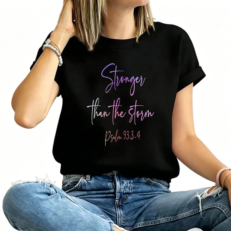 Stronger Than The Storm Psalm Faith Christian Women's T-Shirt 100% Cotton Funny Graphic Short Sleeve Tee Novelty Shirt Casual Crew Neck Top S-5XL