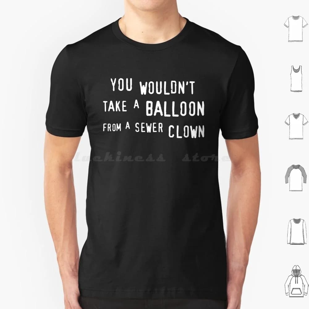 Non ti prendere un palloncino-Divertente Stephen King T Shirt in cotone Uomo Donna Stampa fai da te Stephen King Cultura pop Stephen King Libri