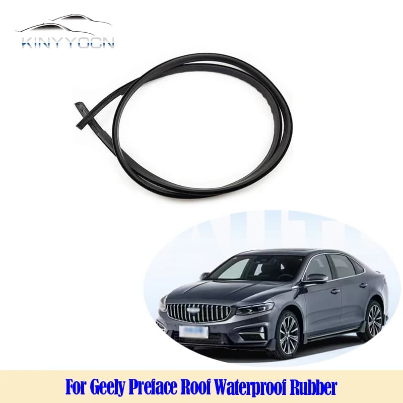 Per Geely Preface Guarnizione del canale del tetto Guarnizione in gomma impermeabile stile OEM Vestibilità perfetta Sostituzione della modanatura della grondaia della pioggia