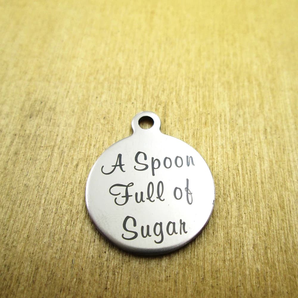 20 pieces--A spoonful full of sugar stainless steel pendants - Laser engraved - Customized - Pendants with DIY pendants