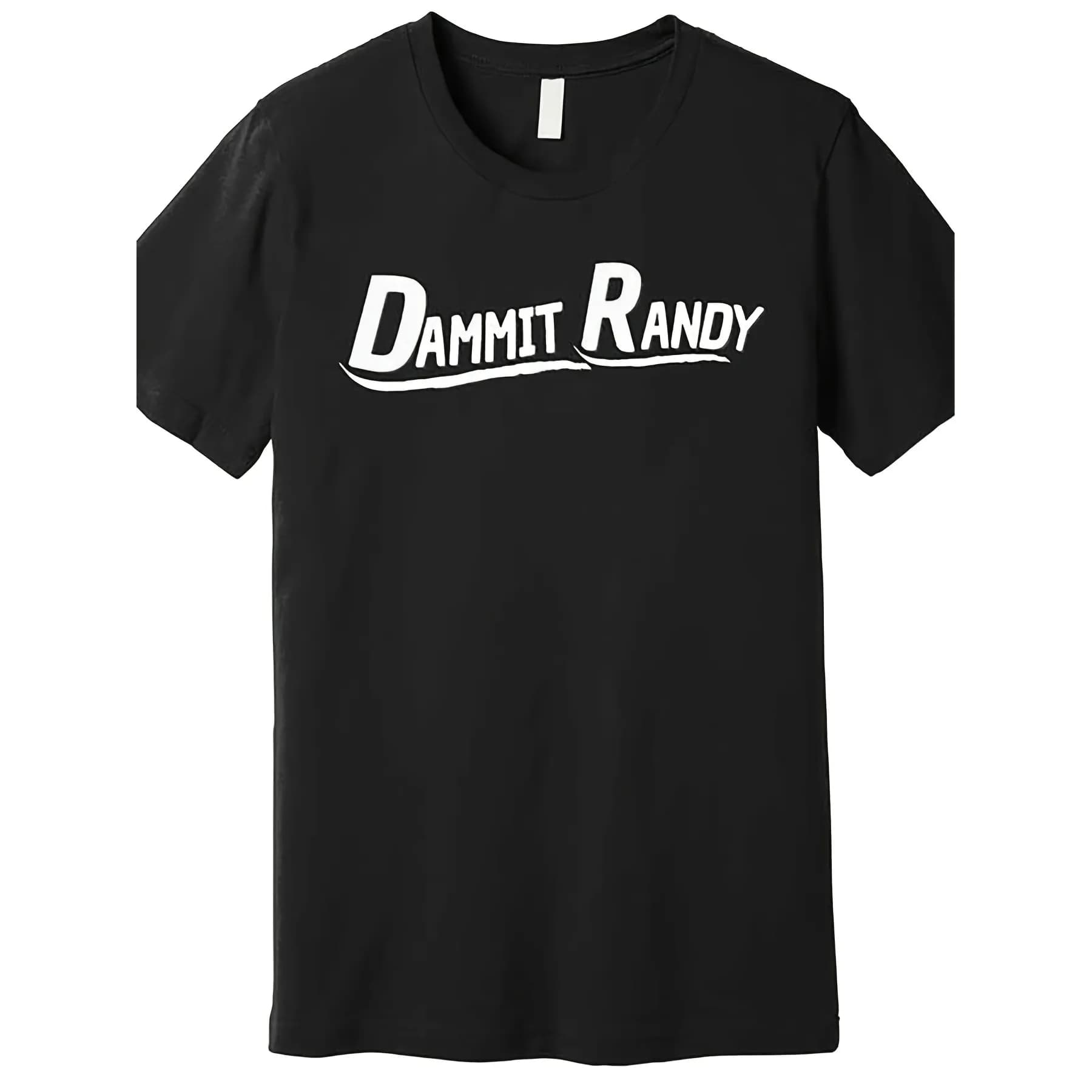 Dammit Randy Graphic Print Cotton Casual Men's Crewneck Short Sleeve T-Shirt