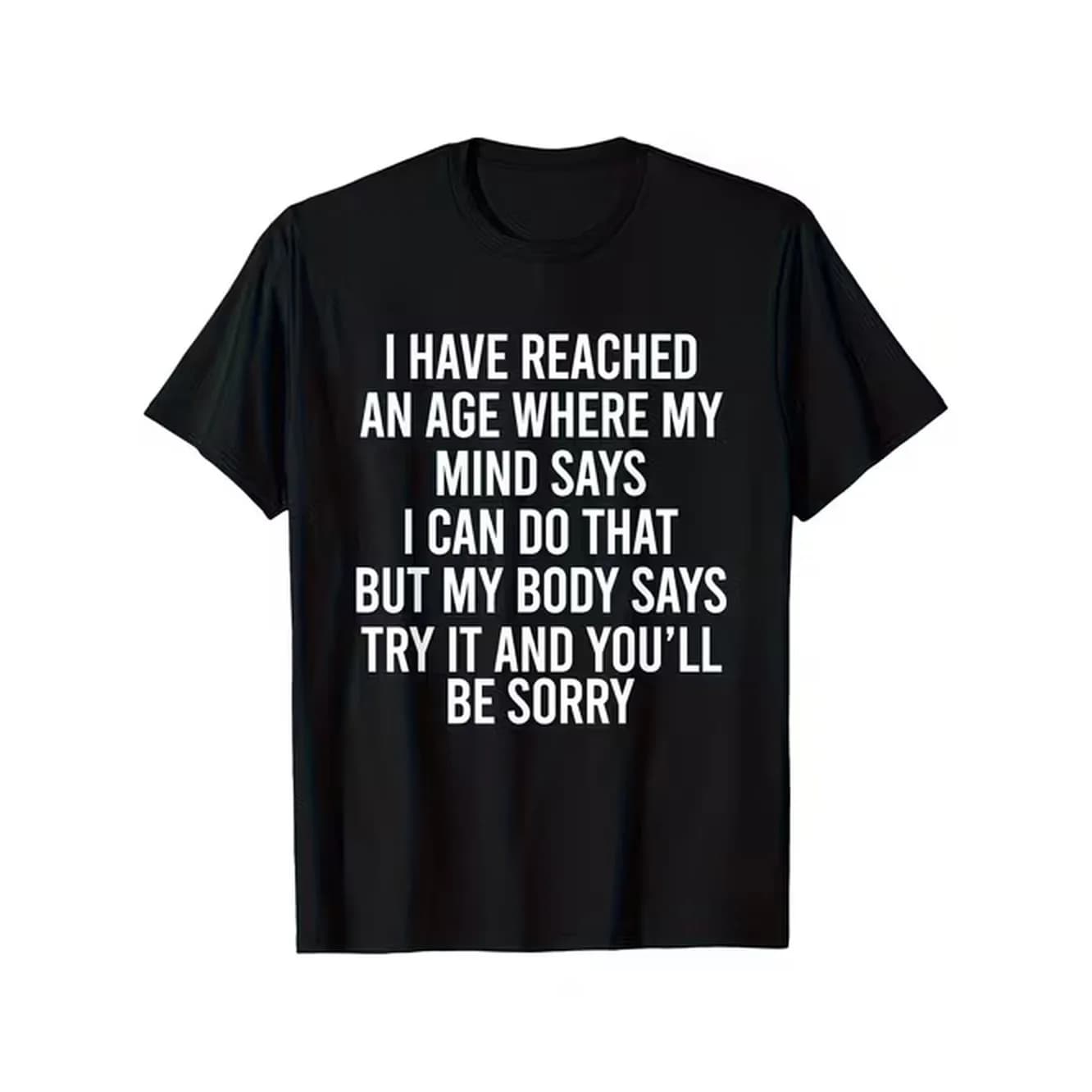 Mens Womens Funny Aging Humor T Shirt 100 Sarcastic I Have Reached An Age Quote Tee With White Lettering Slightly Elastic Round Neck Casual S Xxxl Birthday For Seniors