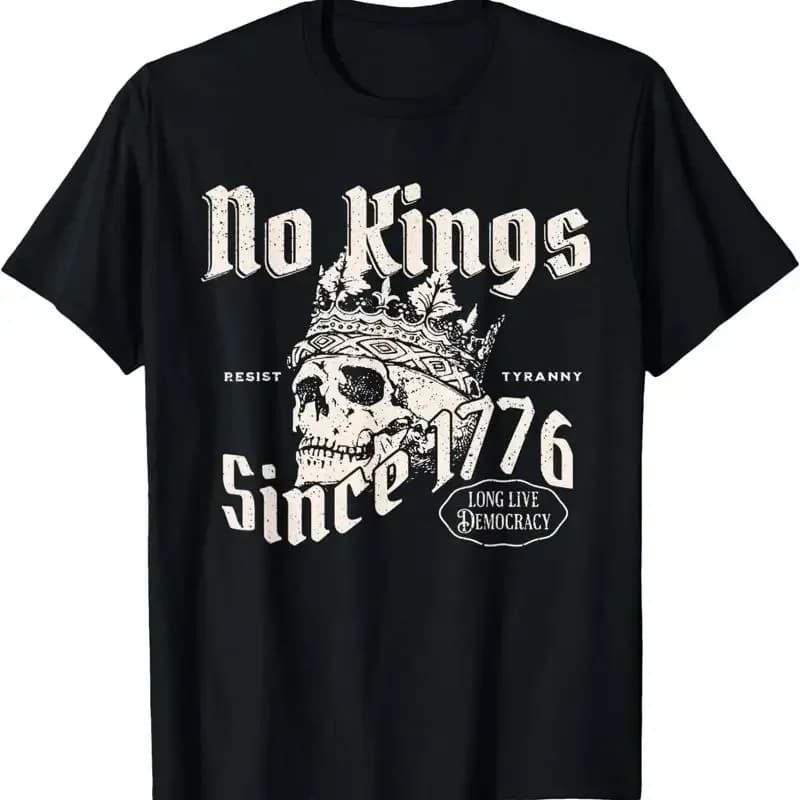 No Kings Since 1776 Skull T Shirt Funny For Friend All Size S 4Xl