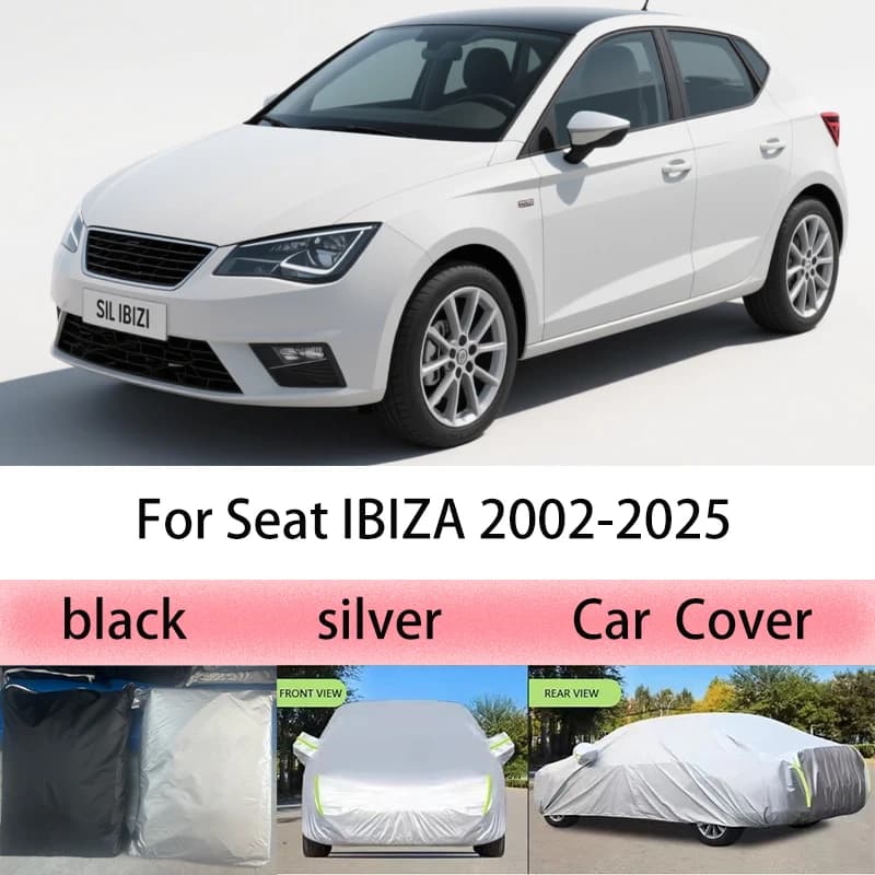 Per Seat IBIZA 2002-2025 Auto Copertura di Protezione Protezione Solare Isolamento termico Resistente alla polvere Graffi Accessori Esterni Auto