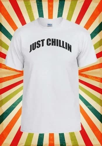 Just Chillin Chilling Cool Novelty Men Women Vest Tank Top Unisex T Shirt 971