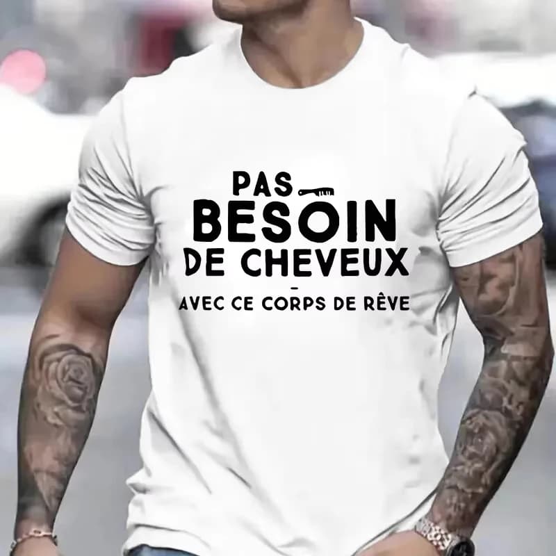 No Need for Hair with This Dream Body T Shirt for Men Funny French Humor Graphic Y2k Tops Father's Day Gift Summer Short Sleeve