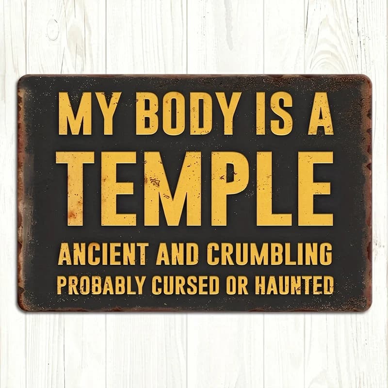 1 piece of retro metal wall decoration "My body is an ancient temple" fun satirical slogan board