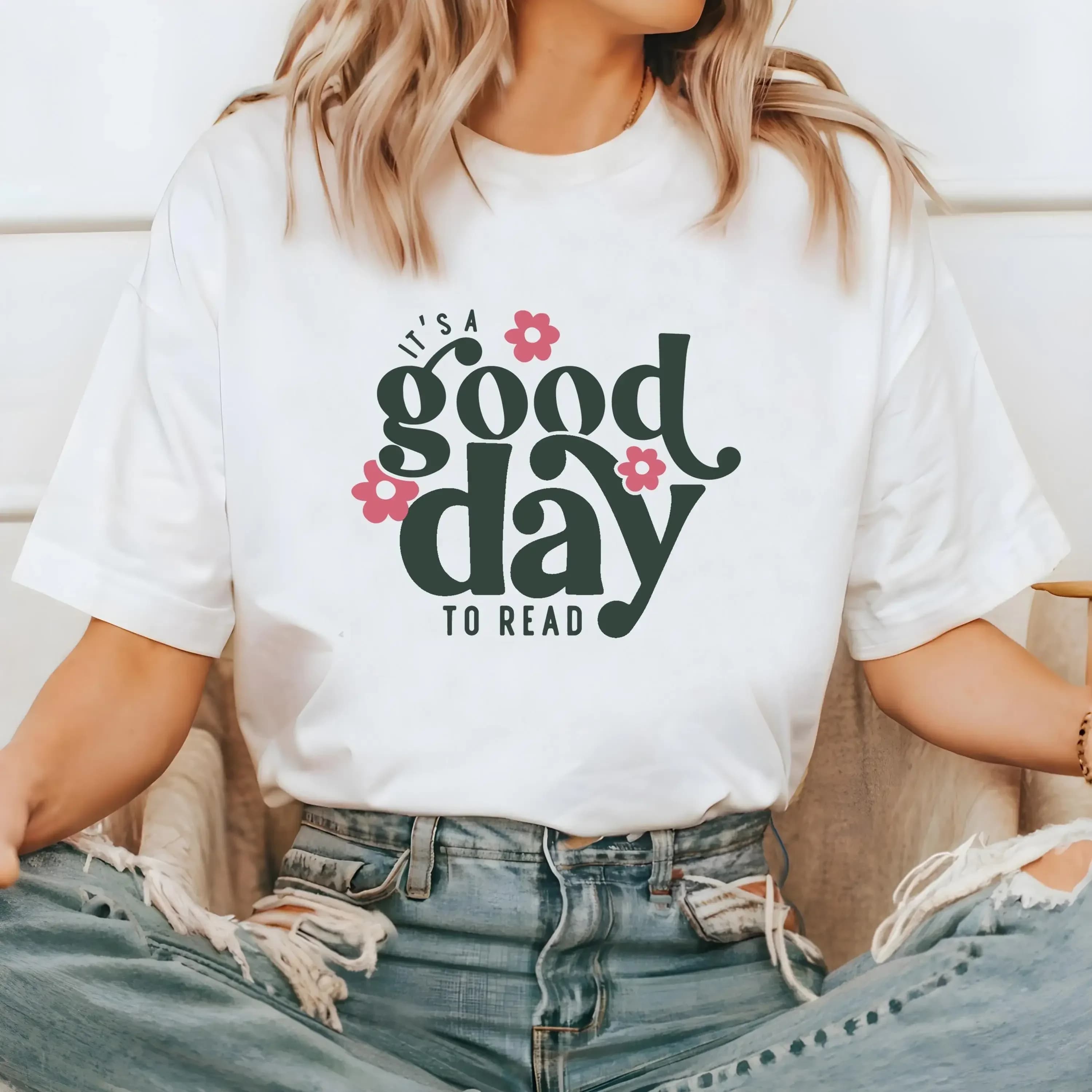 T Shirt It'S A Good Day To Read Book Reader Just One More Chapter Bookish Lovers Reading