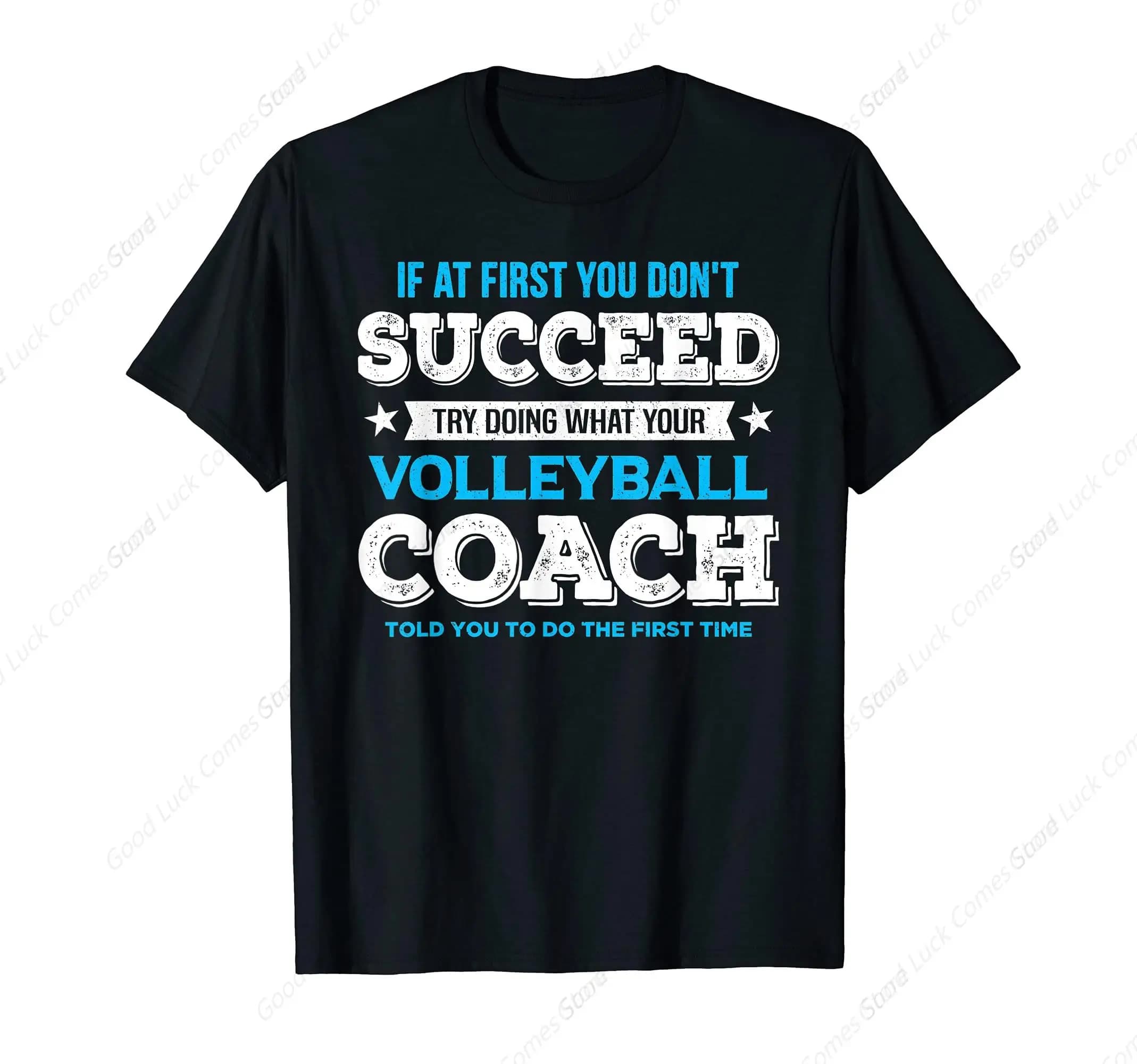 If at first you did not succeed fun volleyball coach t-shirt