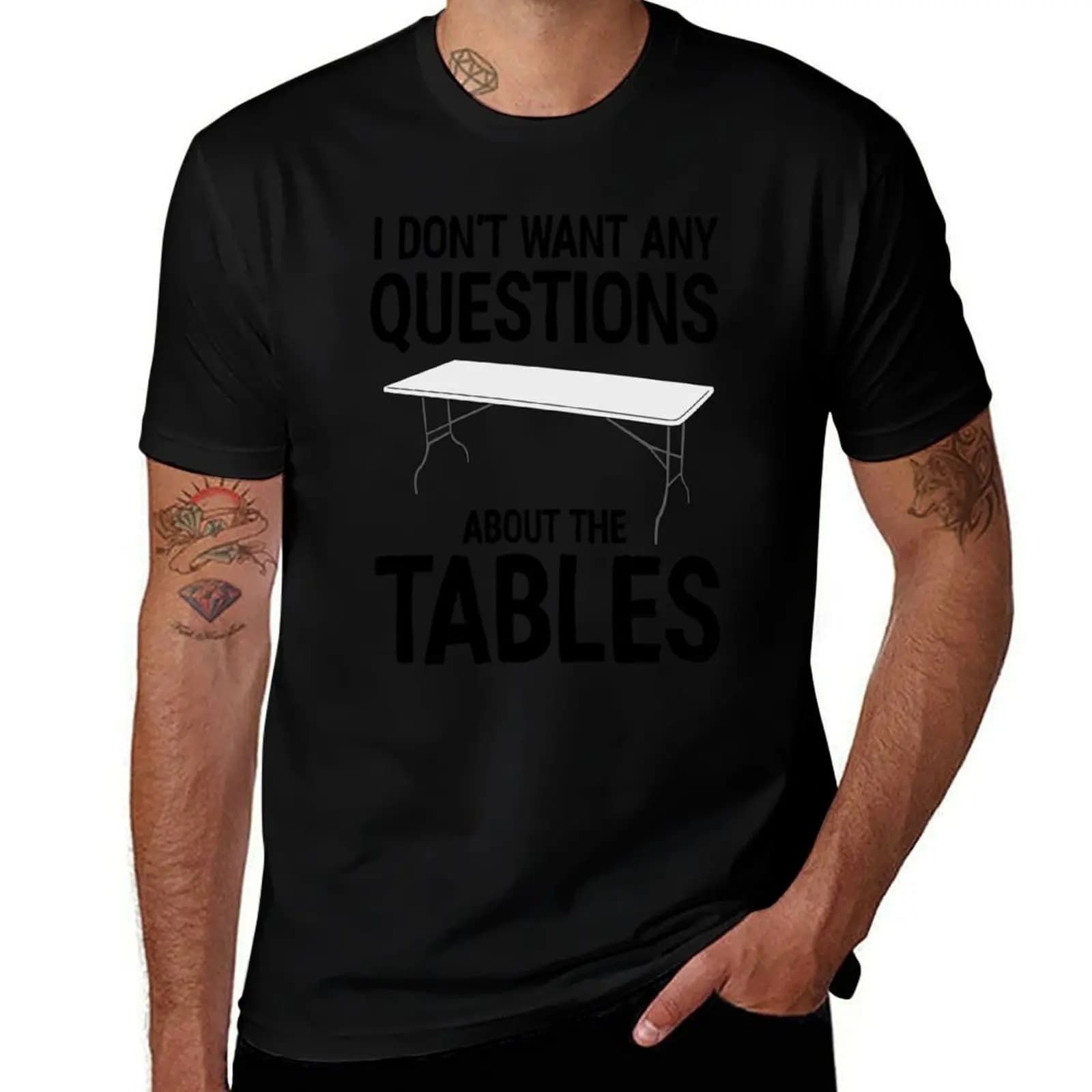 Non voglio che ci siano domande sui tavoli. T-shirt sportiva da uomo.