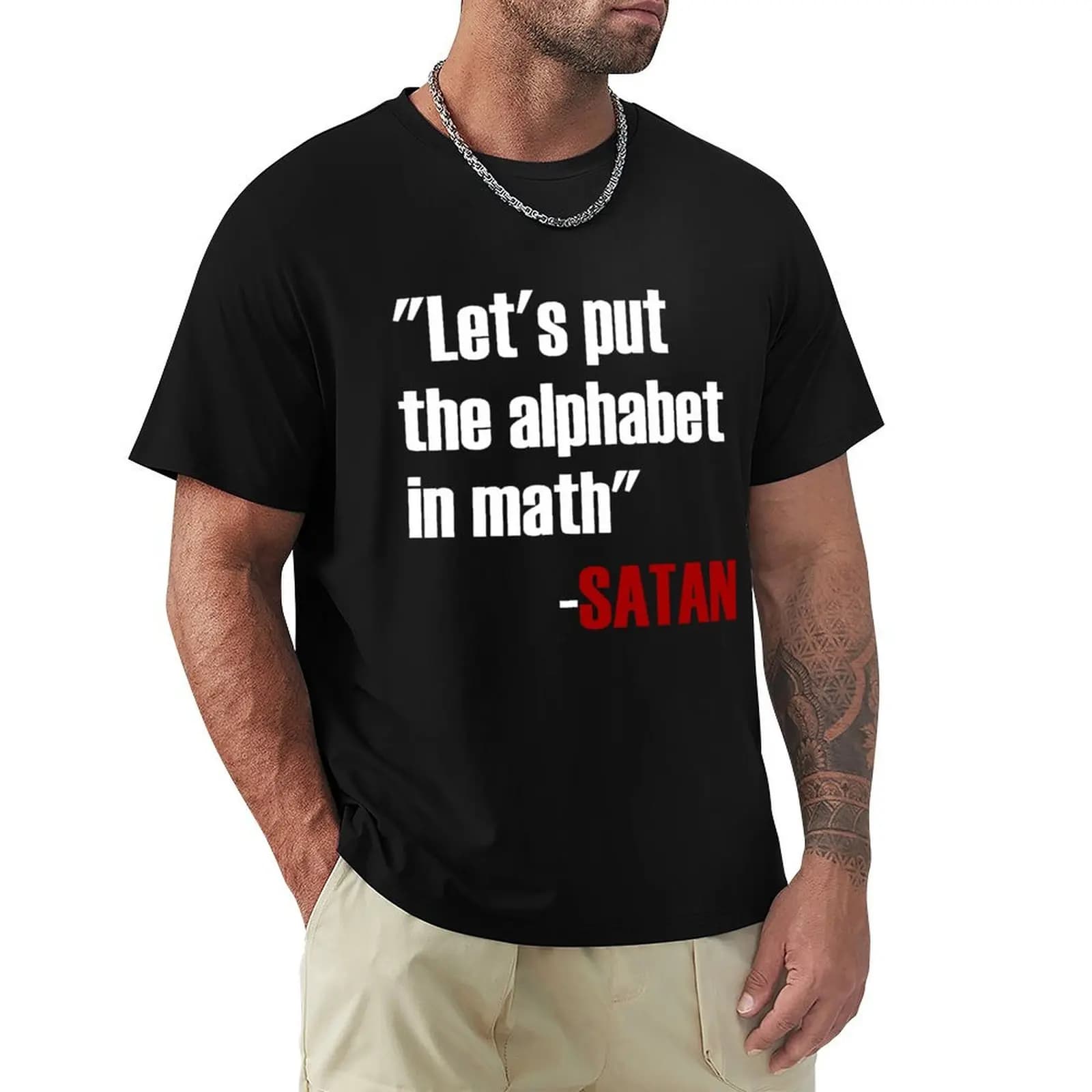 Let's Put The Alphabet In Math Said Satan T-Shirt Casual Breathable Short Sleeve Top
