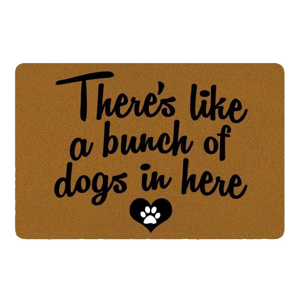 There's Like A Bunch of Dogs In Here Doormat Rubber Bathroom Kitchen Mat Garden Garage Door Floor Mat Non-Slip Carpet Rug