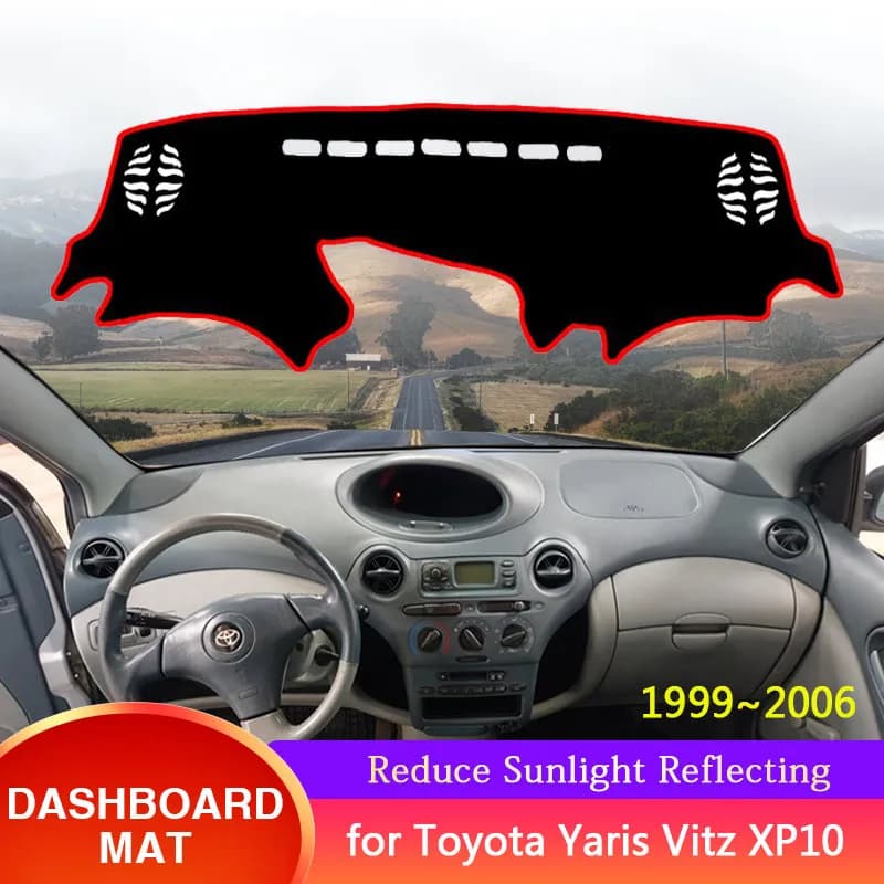 Per Toyota Yaris Echo Vitz XP10 1999 ~ 2006 2000 Cruscotto Copertura Anti-Slip Proteggere Parasole Dast Zerbino Tappeto Cuscino Accessori Auto