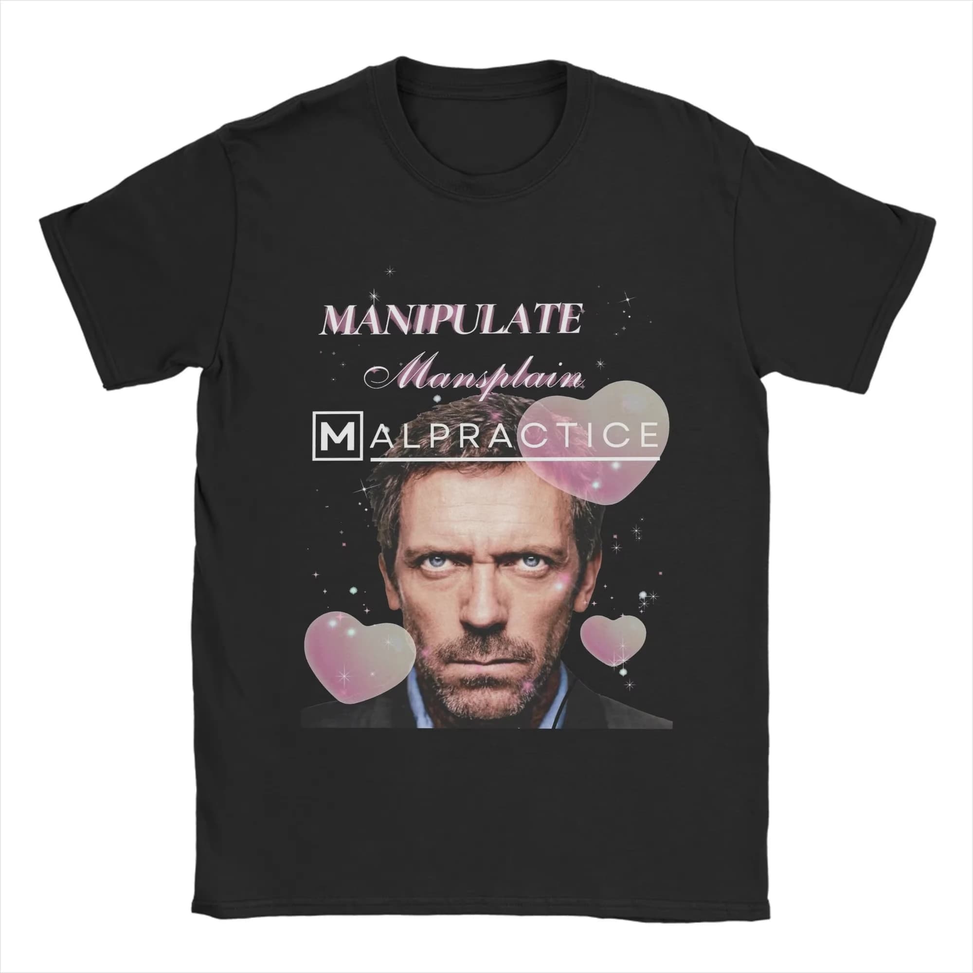 T-shirt Manipulate Mansplain Malpractice House MD Dr Gregory House, T-shirt alla moda estiva, Abbigliamento uomo, Top a maniche corte