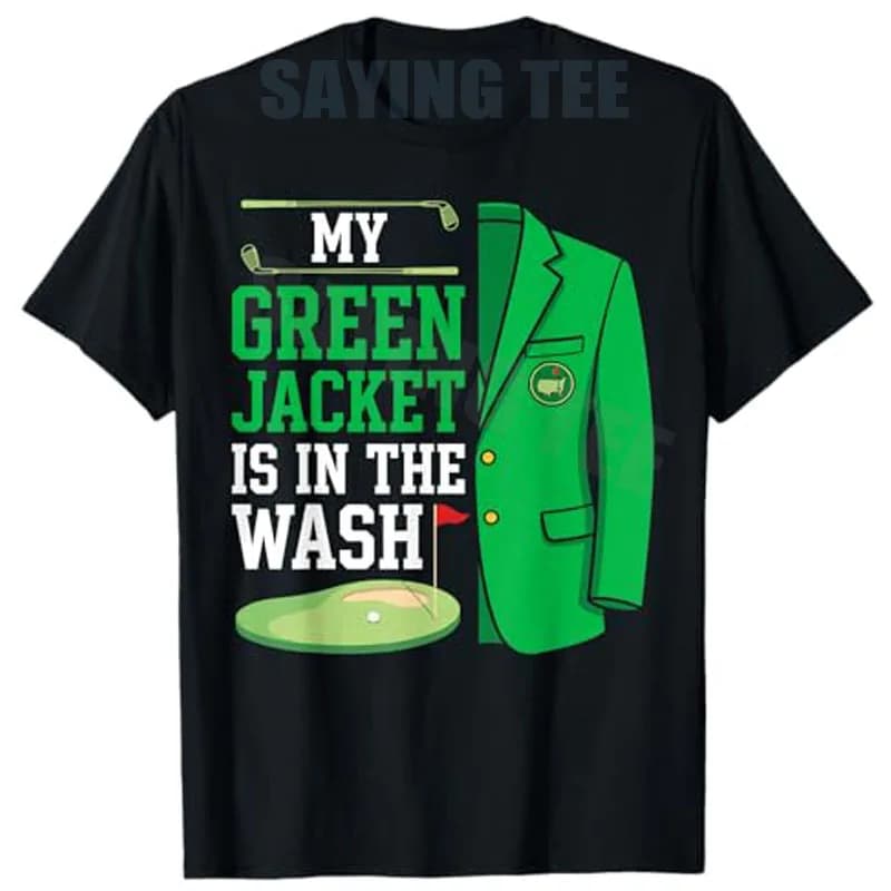T-shirt da uomo Y2K con stampa grafica 'My Green-Jacket Is in The-Wash Golf 2026', stile outdoor, regalo originale per marito