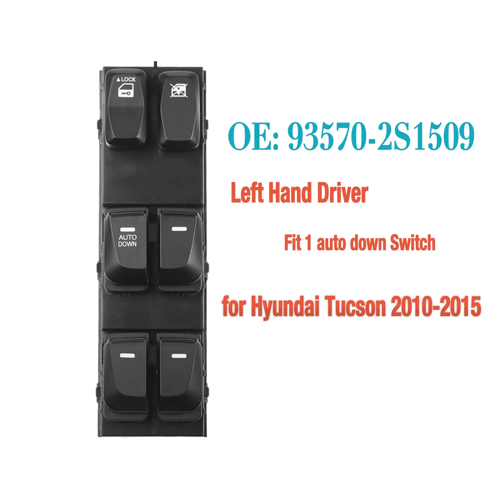 93570-2S1509 935702S1509 Driver Side Electric Power Window Switch Lifter Control Button, For Hyundai IX35 Tucson 2010-2015