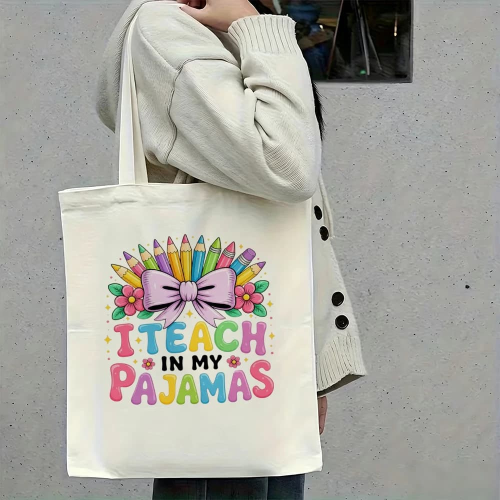 Funny I Teach In My Pajamas Canvas Tote Bag Cute Teacher Appreciation Gift Reusable Shopping Book School Handbag For Women