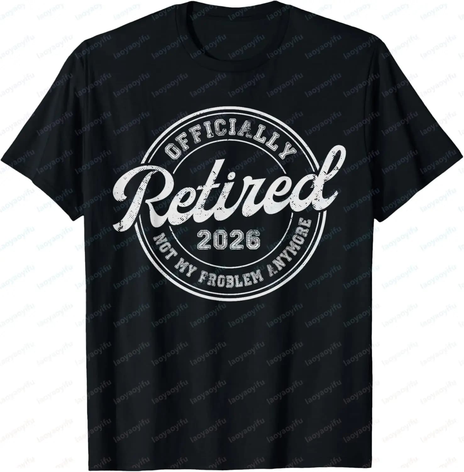 Retired 2026 Not My Problem Anymore Funny Retirement 2026 T-Shirt Gifts for Men Graphic Tee Vintage T Shirt Camiseta Hombre