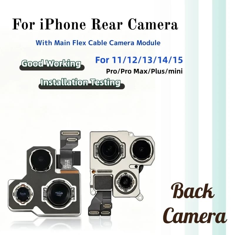 Fully Tested Rear Camera For iPhone 11 12 13 14 15 Pro Max / Plus /Mini With Main Lens Flex Cable Back Camera Module Replacement