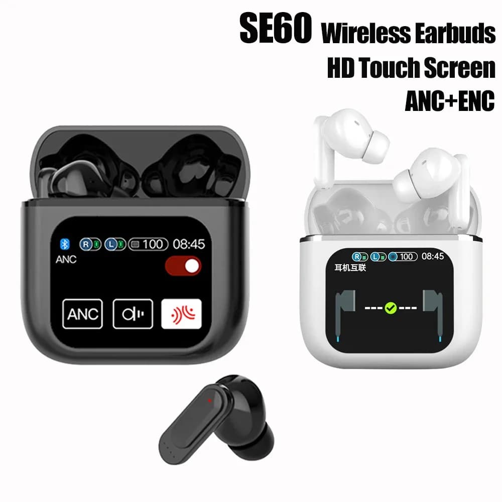 SE-60 Touch Screen ANC Wireless Earphones TWS Noise Cancelling Earbud Bluetoth 5.4 Support APP Long Battery life HiFi