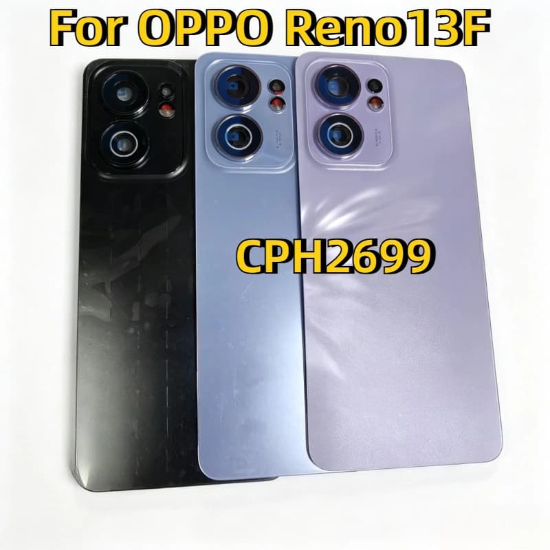 For oppo Reno13F Reno13 F CPH2699 back battery door glass cover housing Replacement with Camera Len with Adhesive