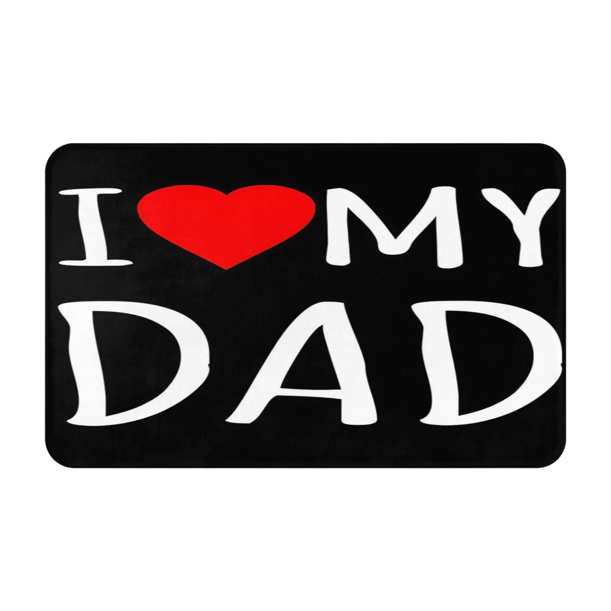 I Love My Father Non-slip Mat Living Room Father's Day Welcome Doormat Home Decor