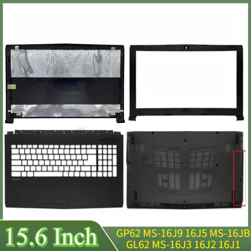 15.6" Plastic For GP62 MS-16J9 16J5 MS-16JB GL62 MS-16J3 16J2 16J1 Laptop LCD Back Cover Front Bezel Hinges Palmrest Bottom Case