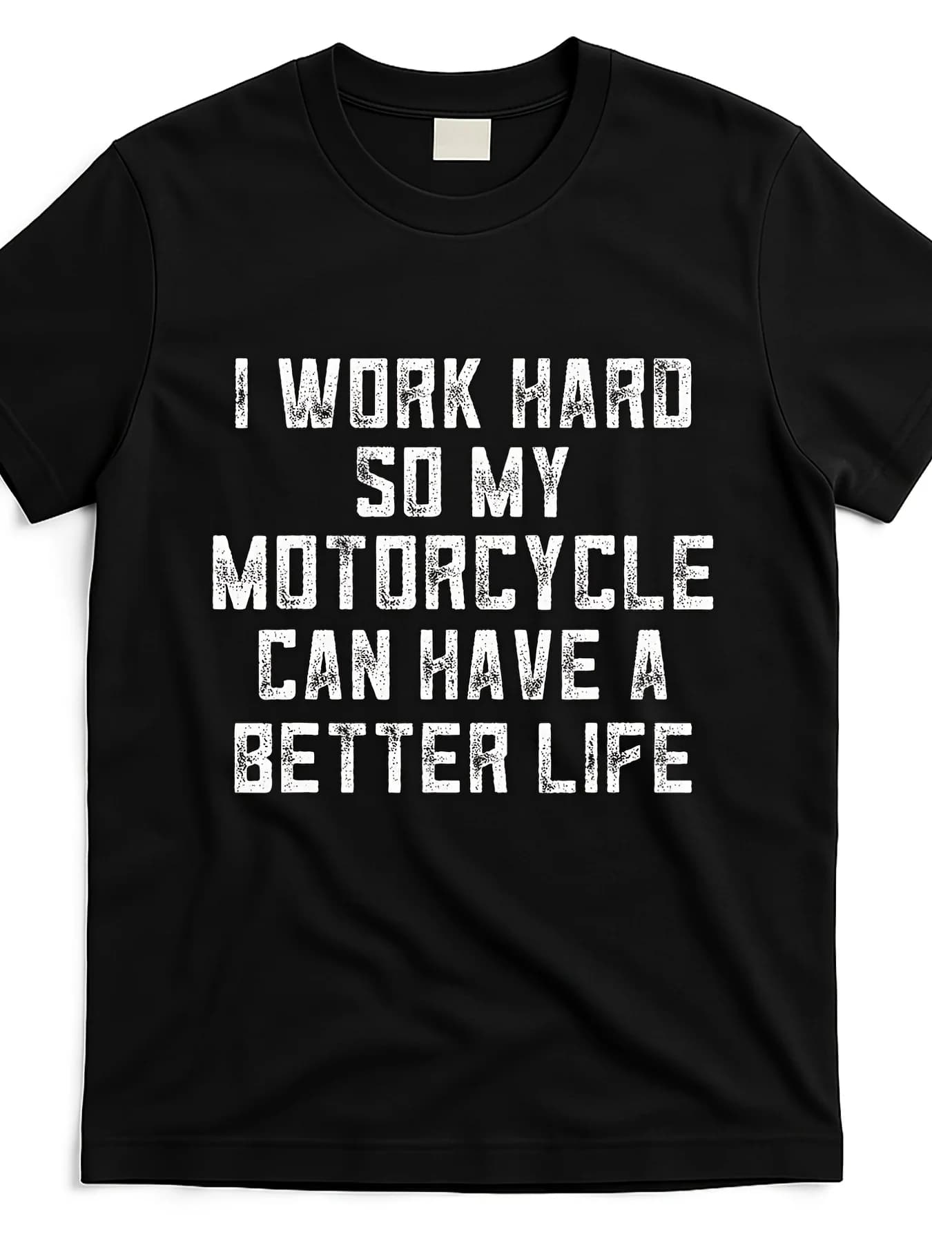 T-shirt classica nera con motivo stampato con le parole "I WORK HARD SO MY MOTORCYCLE CAN HAVE A BETTER LIFE"
